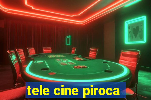 tele cine piroca